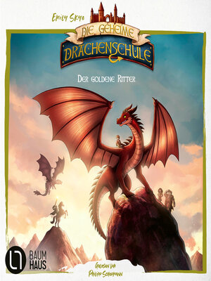 cover image of Der goldene Ritter--Die geheime Drachenschule--Die Vorgeschichte, Teil 2 (Ungekürzt)
